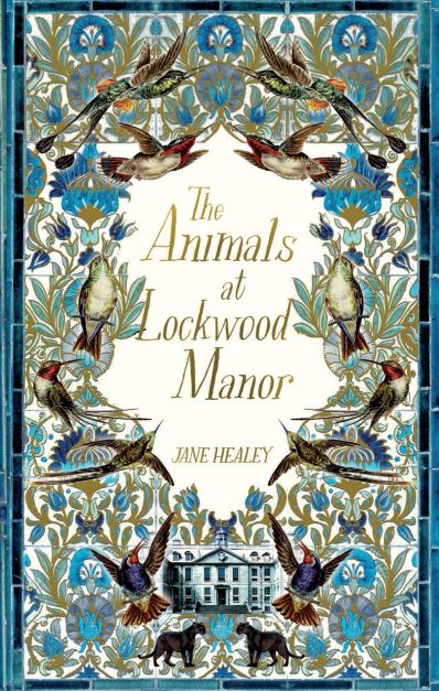 Book cover of The Animals of Lockwood Manor by Jane Healey
