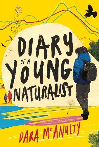 Book cover of Diary of a Young Naturalist by Dara McAnulty