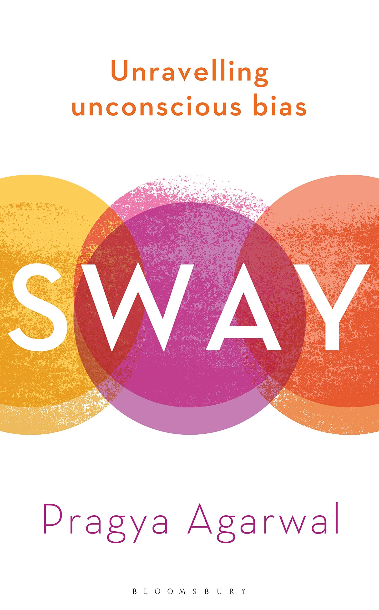 Book cover of Sway: Unravelling Unconscious Bias by Pragya Agarwal