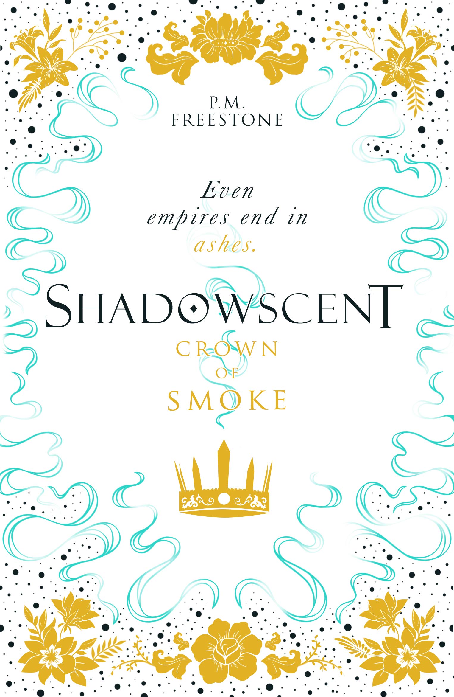Book cover of Crown of Smoke by P. M. Freestone