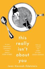 Book cover of This Really Isn't About You by Jean Hannah Edelstein 