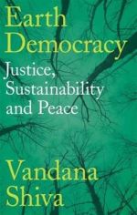 Book cover of Earth Democracy : Justice, Sustainability and Peace by Vandana Shiva