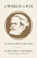 Book cover of A World to Win : The Life and Works of Karl Marx by Sven-Eric Liedman 