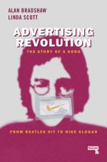 Book cover of Advertising Revolution by Alan Bradshaw , Linda Scott 