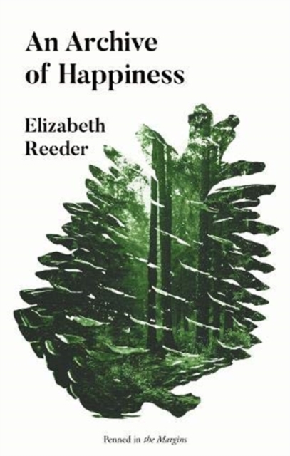 Book cover of An Archive of Happiness by Elizabeth Reeder