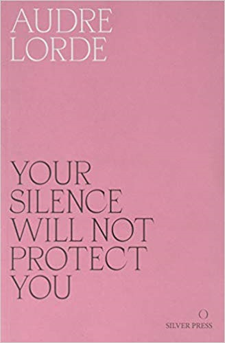 Book cover of Your Silence Will Not Protect You - (a Peach favourite) by Audre Lorde