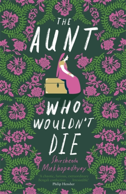 Book cover of The Aunt Who Wouldn't Die by Shirshendu Mukhopadhyay