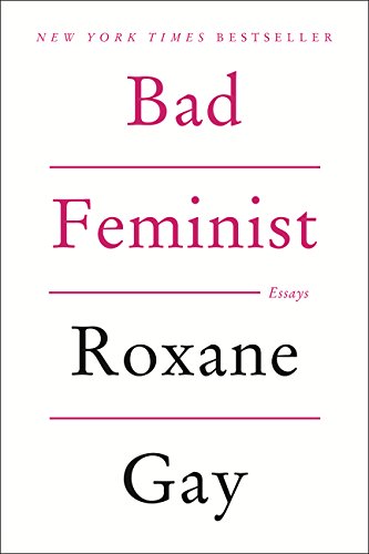 Book cover of Bad Feminist by Roxane Gay