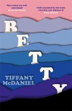 Book cover of Betty (Pre-Order)  by Tiffany McDaniel