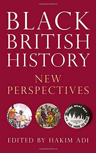 Book cover of Black British History: New Perspectives by Hakim Adi