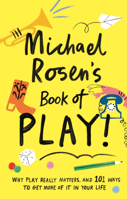 Book cover of Michael Rosen's Book of Play by Michael Rosen
