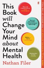 Book cover of This Book Will Change Your Mind About Mental Health by Nathan Filer