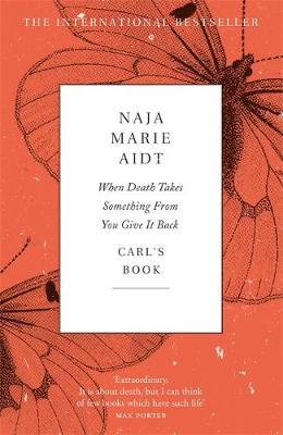 Book cover of When Death Takes Something From You Give It Back by Naja Marie Aidt