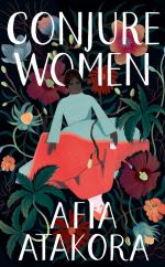 Book cover of Conjure Women by Afia Atakora