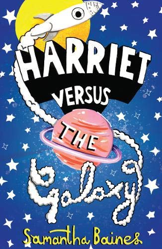Book cover of Harriet Versus the Galaxy by Samantha Baines