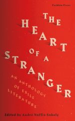 Book cover of The Heart of a Stranger : An Anthology of Exile Literature by collection