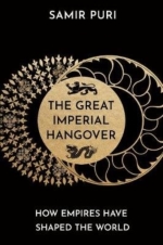 Book cover of Great Imperial Hangover : How Empires Have Shaped the World by Samir Puri