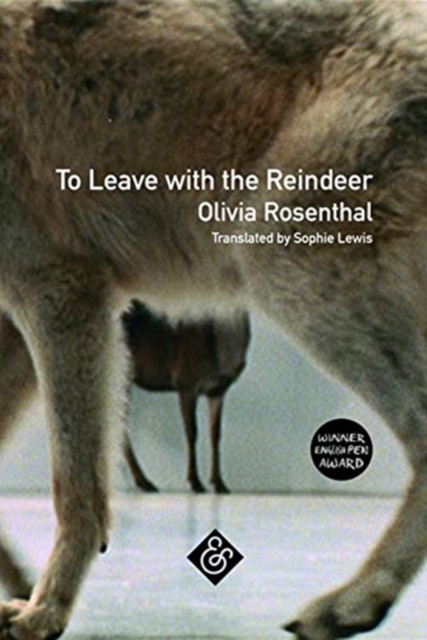 Book cover of To Leave with the Reindeer by Olivia Rosenthal 