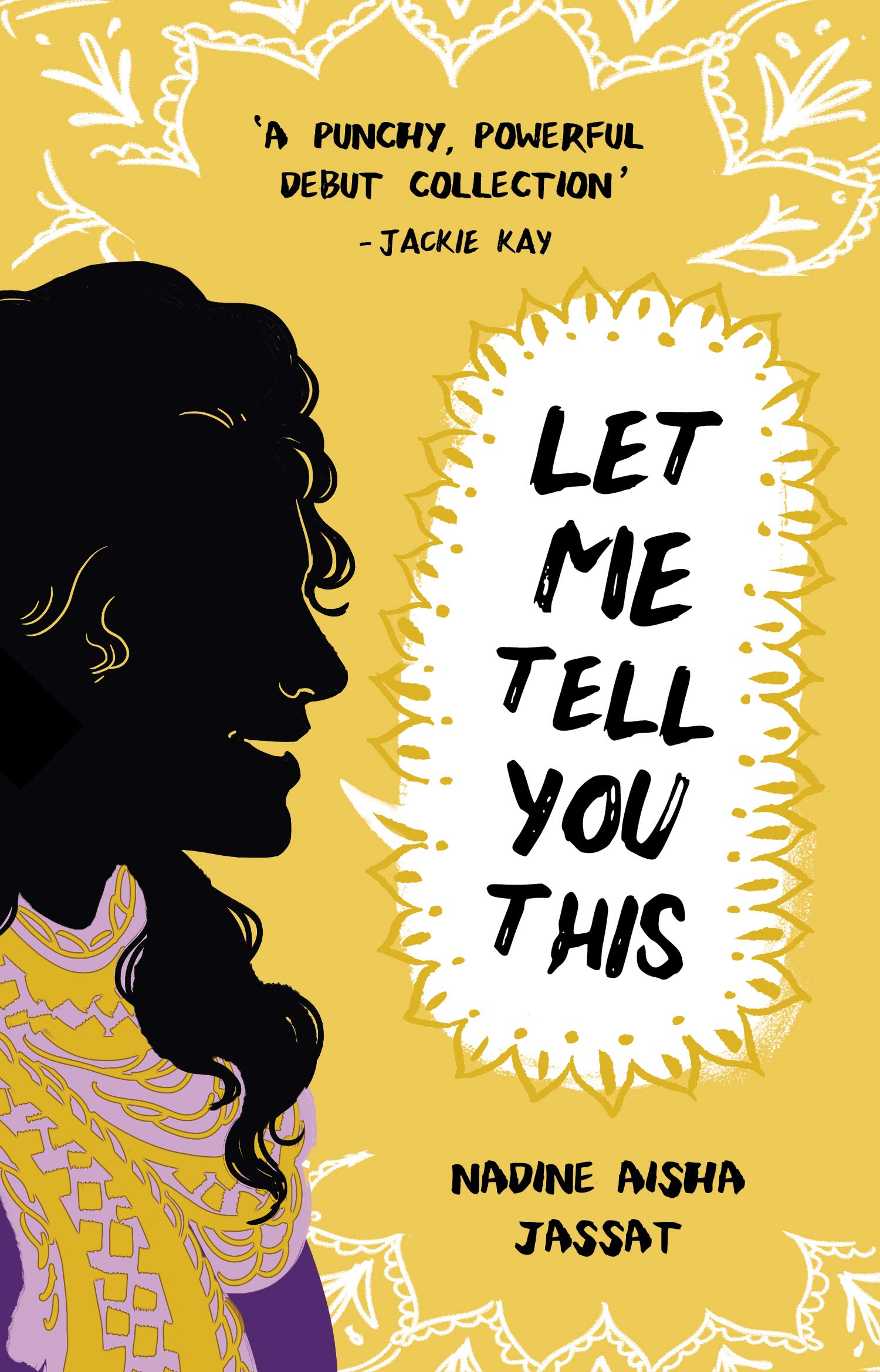 Book cover of Let Me Tell You This by Nadine Aisha Jassat
