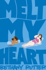 Book cover of Melt My Heart by Bethany Rutter