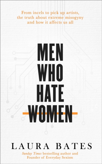 Book cover of Men Who Hate Women  by Laura Bates
