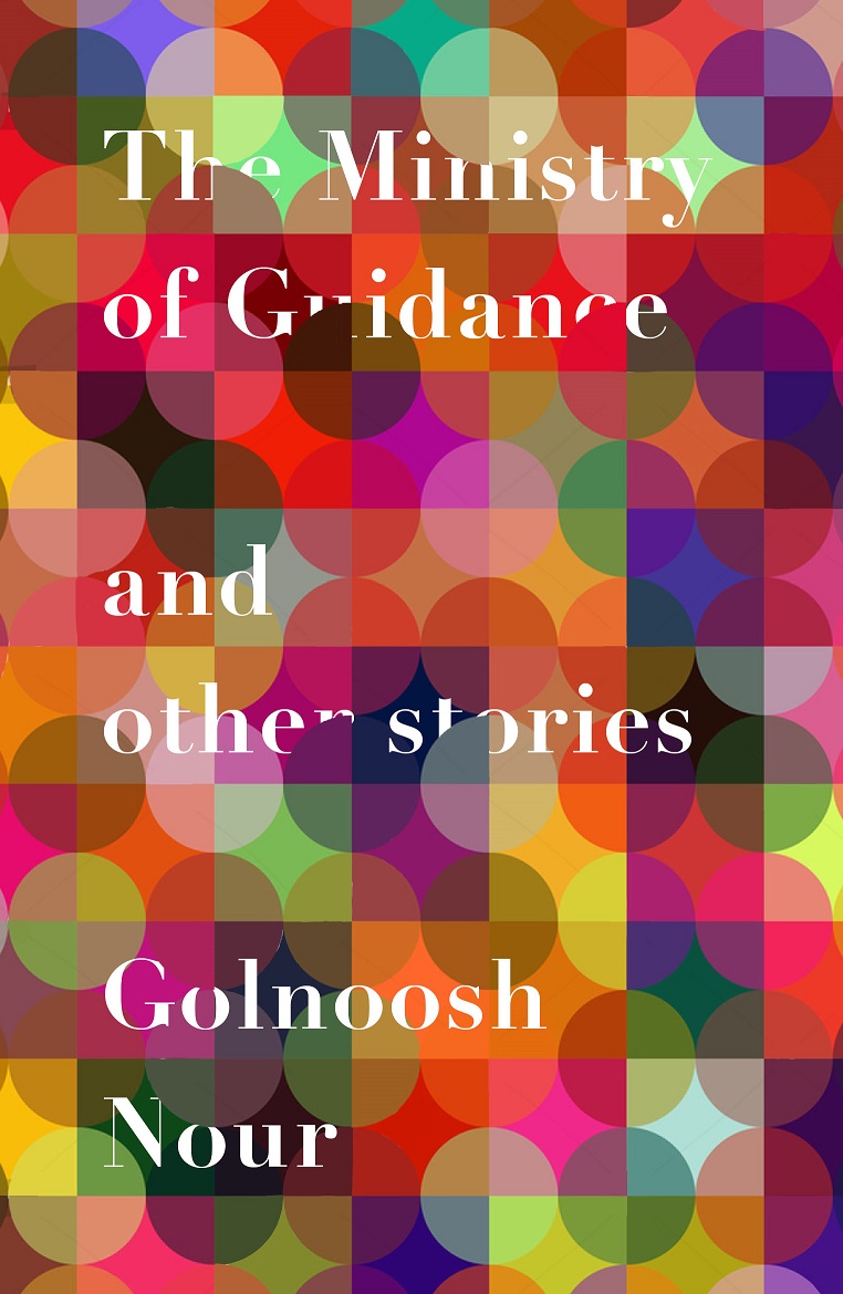 Book cover of  The Ministry of Guidance - (a Noor favourite) by Golnoosh Nour