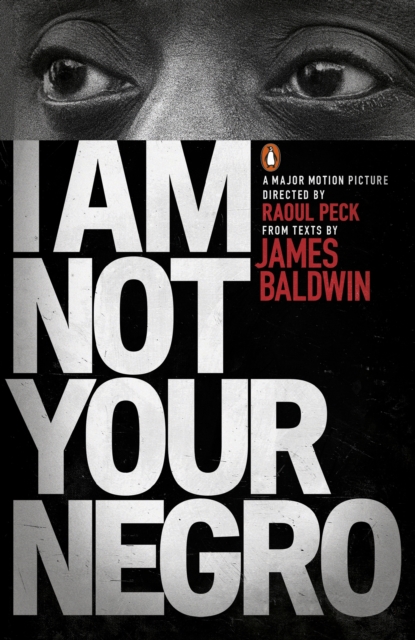 Book cover of I am not your negro by James Baldwin