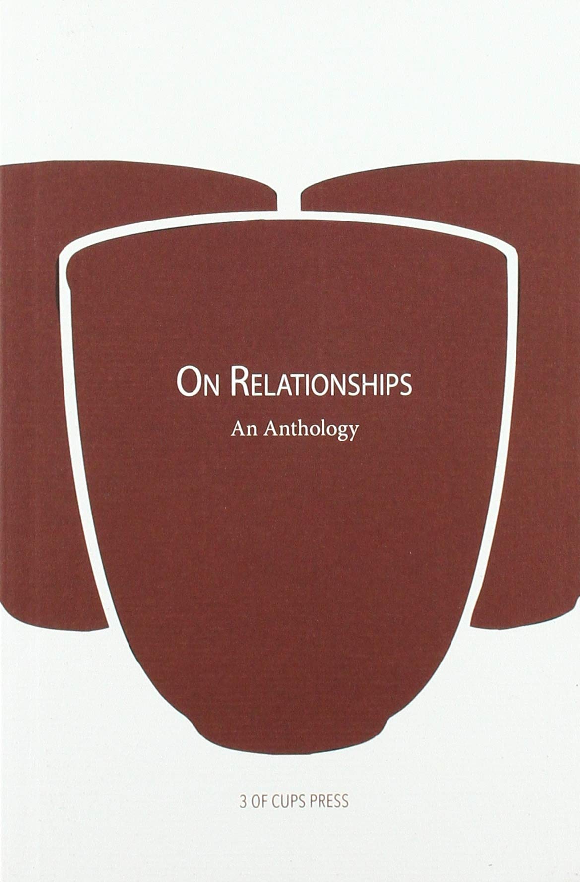 Book cover of On Relationships: An Anthology by 3 of Cups Press (ed.)