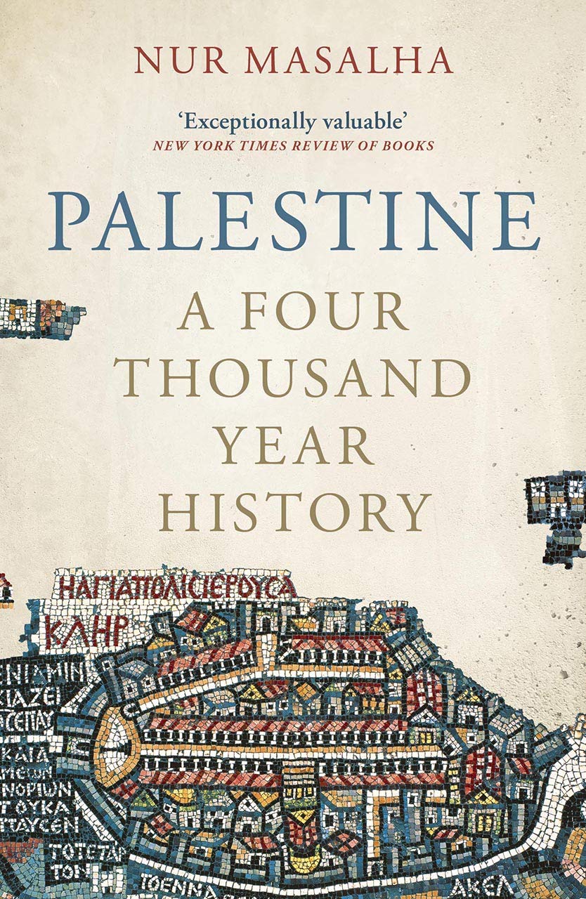 Book cover of Palestine: A Four Thousand Year History by Nur Masalha