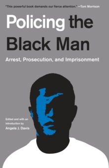 Book cover of Policing the Black Man : Arrest, Prosecution, and Imprisonment by Angela J. Davis
