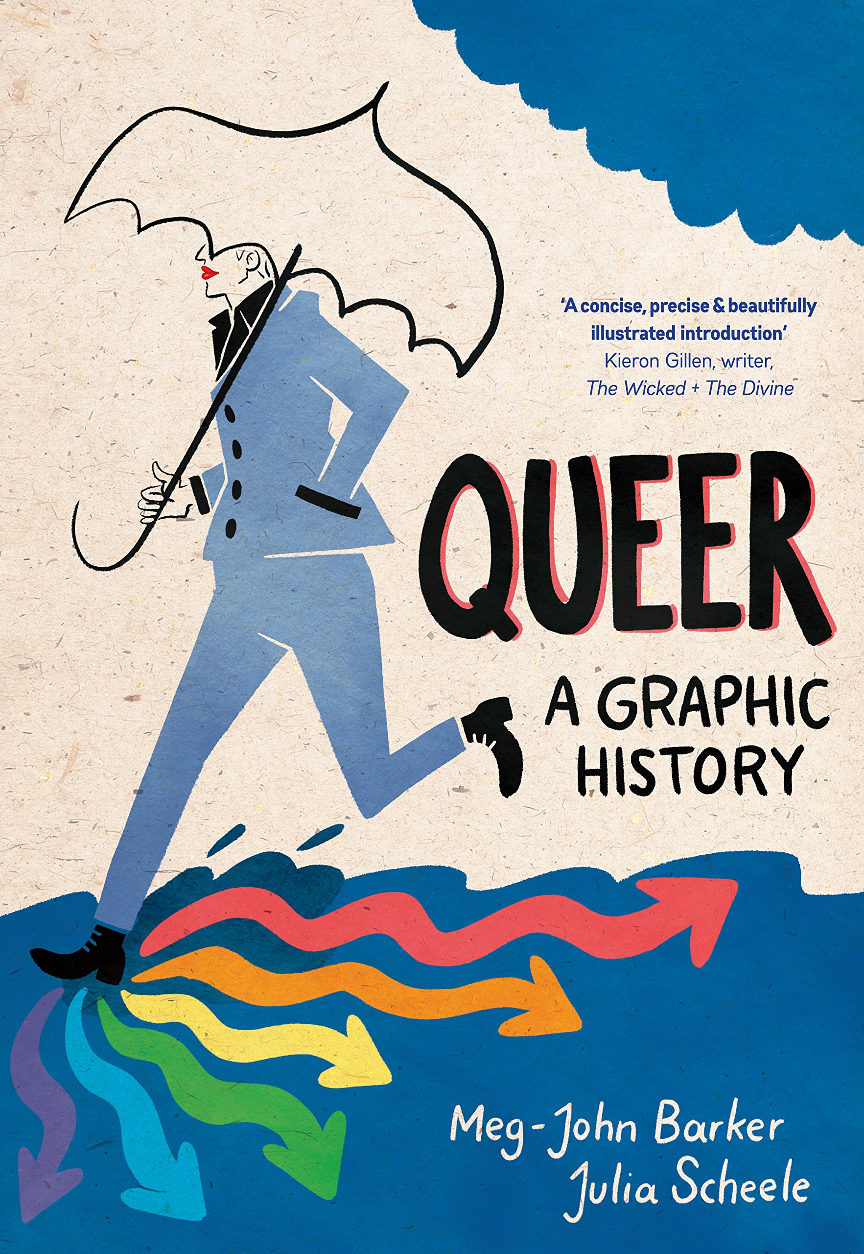 Book cover of Queer: A Graphic History by Meg-John Barker & Julia Scheele