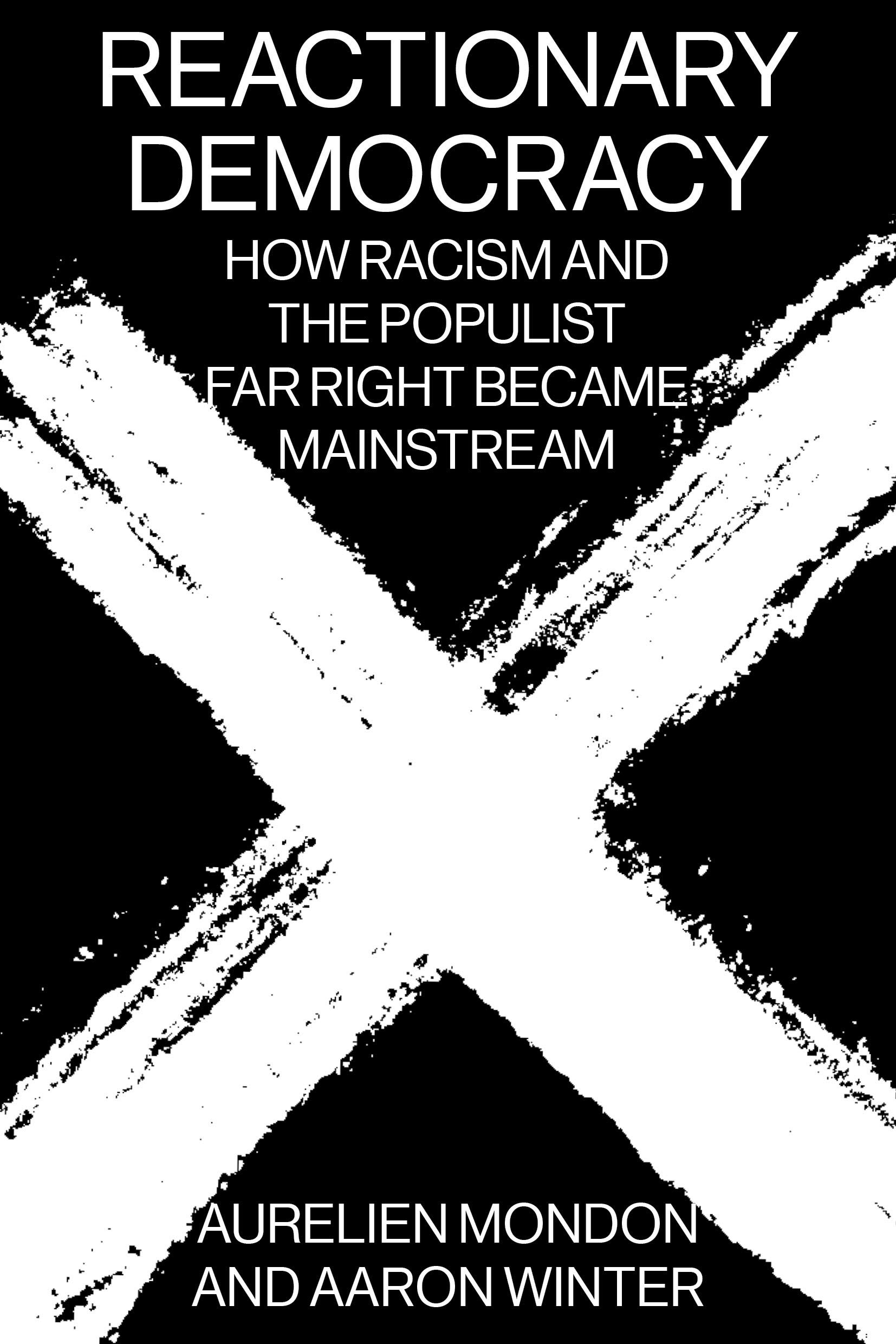 Book cover of Reactionary Democracy: How Racism and the Populist Far Right Became Mainstream by  Aurélien Mondon & Aaron Winter