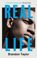 Book cover of Real Life by Brandon Taylor