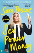 Book cover of Sex Power Money by Sara Pascoe