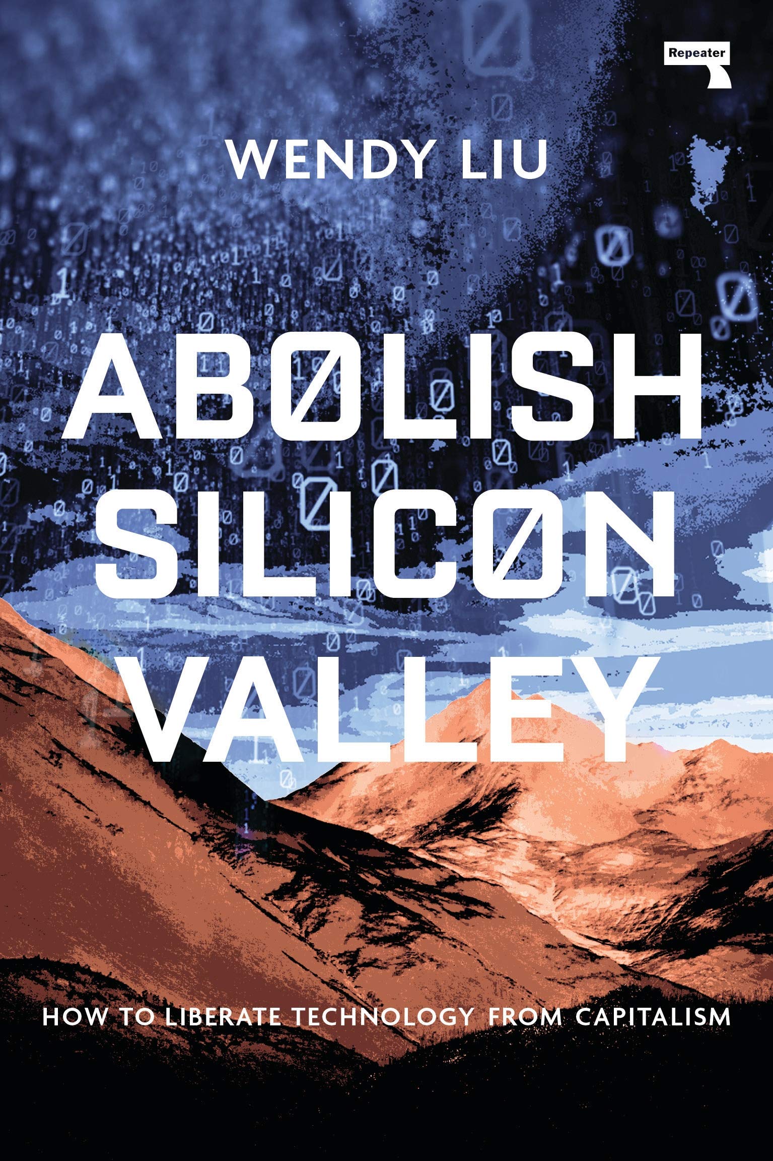 Book cover of Abolish Silicon Valley by Wendy Liu