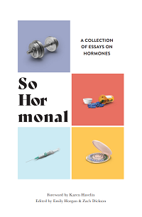 Book cover of So Hormonal by Ed. Emily Horgan and Zachary Dickson