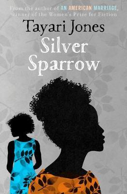 Book cover of Silver Sparrow by Tayari Jones