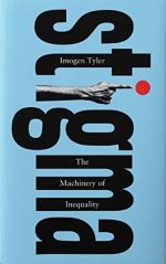 Book cover of Stigma : The Machinery of Inequality by Dr Imogen Tyler