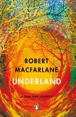 Book cover of Underland by Robert McFarlane