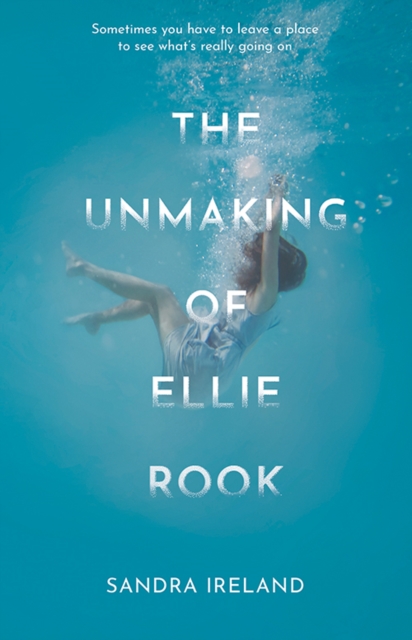 Book cover of The Unmaking of Ellie Rook by Sandra Ireland