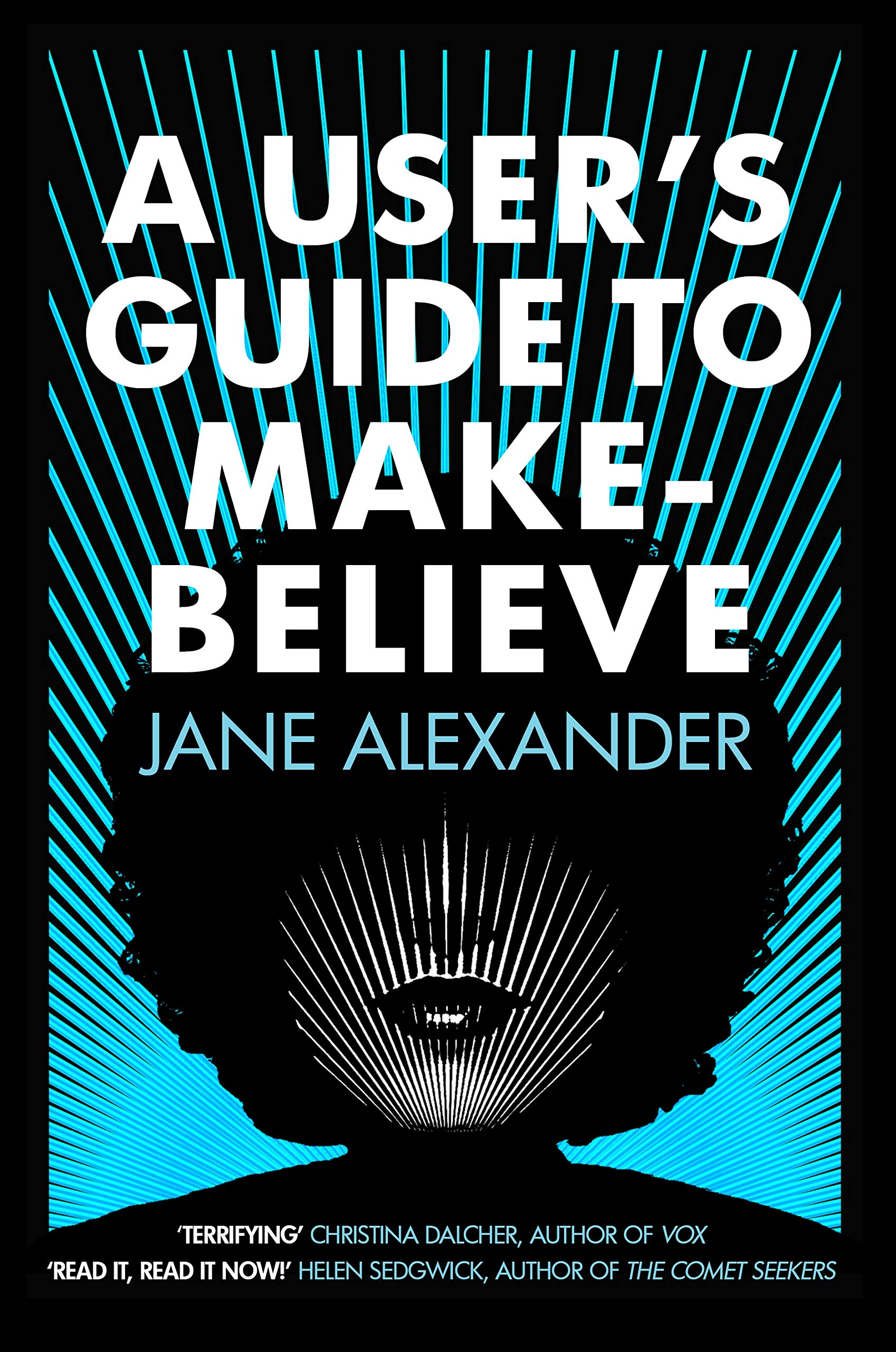 Book cover of A User's Guide to Make Believe by Jane Alexander
