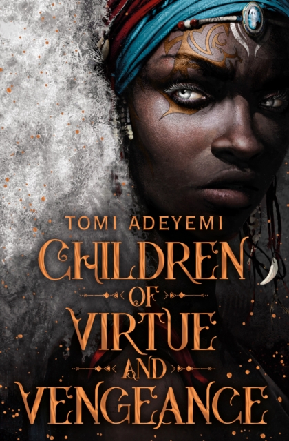 Book cover of Children of Virtue and Vengeance by Tomi Adeyemi