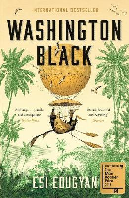 Book cover of Washington Black - (a Mairi favourite) by Esi Edugyan