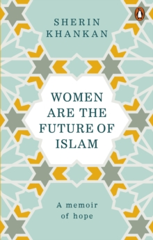 Book cover of Women are the Future of Islam by Sherin Khankan